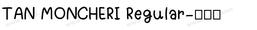 TAN MONCHERI Regular字体转换